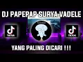 Download Lagu DJ PAPEPAP SURYA VADELE TERBARU 2022 REMIX VIRAL TIKTOK FULL BASS JEDAG JEDUG