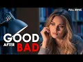 Download Lagu Good After Bad | The Meeting That Changed Her Life | Full Drama Movie