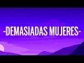 C. Tangana - Demasiadas Mujeres (Letra/Lyrics)