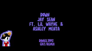 Jay Sean Down Remix Ft Lil Wayne Ashley Mehta Daniel1pp2 Remix Lyric Video 