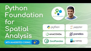 Welcome to Python Foundation for Spatial Analysis Course
