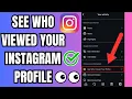 How to See Who Viewed Your Instagram Profile 2025