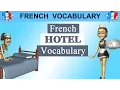 LEARN FRENCH HOTEL VOCABULARY PHRASES