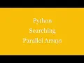 Python How to Search Values In Parallel Arrays