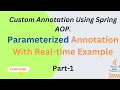 Custom annotation using Spring AOP example Java Custom Annotation part - 1