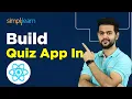 How To Make Quiz App In React js Quiz App Using React JS React JS Tutorial Simplilearn