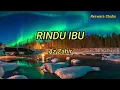 Download Lagu Rindu Ibu || Az Zahir || Lirik