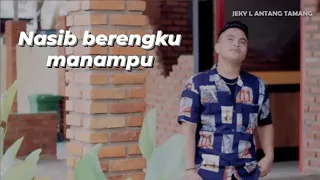 jeky l antang tamang nasib berengku manampuh official music video 