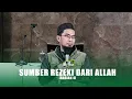 Download Lagu Sumber Rezeki dari Allah (Bagian 4: Makna Ikhtiar) - Ustadz Adi Hidayat