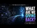 WHAT ARE WE GIVING BACK Trap Daddy on Influence Purpose Loss and Using a Platform to Help People