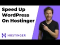 How To Speed Up WordPress On Hostinger 2026 Easy Guide