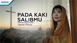 pada kaki salibmu herlin pirena official lyric video 