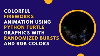 Create a Fireworks Animation with Python Turtle Step-by-Step Guide