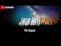 Download Lagu JAGA HATI - 12ri Squad || (Lyrics Video)