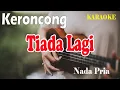Lagu TIADA LAGI ll KARAOKE KERONCONG ll THE MERCYS ll NADA PRIA A=DO