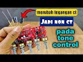 Download Lagu Cara merubah tegangan ct jadi non ct pada tone control