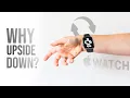 Why I Still Wear Apple Watch Upside Down change orientation