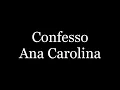 Ana Carolina   Confesso  letra