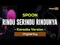 Download Lagu Rindu Serindu Rindunya Karaoke ( Spoon )