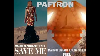 Download Mahmut Orhan Save Me Feel Save Me Feel (DJ PafTron mix) MP3