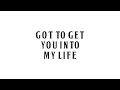 The Beatles - Got To Get You Into My Life
