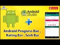 Android Progressbar Ratingbar Seekbar Tutorial