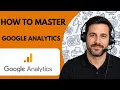 How to Master Google Analytics Full Guide 2026