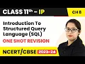 Introduction To Structured Query Language SQL - One Shot Revision Class 11 IP Chapter 8