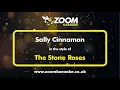 Download Lagu The Stone Roses - Sally Cinnamon - Karaoke Version from Zoom Karaoke