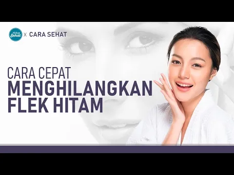 Cara Menghilangkan Flek Hitam Sendiri Dirumah