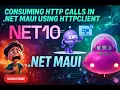 Consuming HTTP Calls in NET MAUI Using HttpClient GET POST PUT DELETE Explained