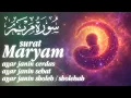 Download Lagu Surah Maryam untuk Ibu Mengandung | Bacaan Merdu \u0026 Artinya untuk Ketenangan Hati. Alaa Aqell