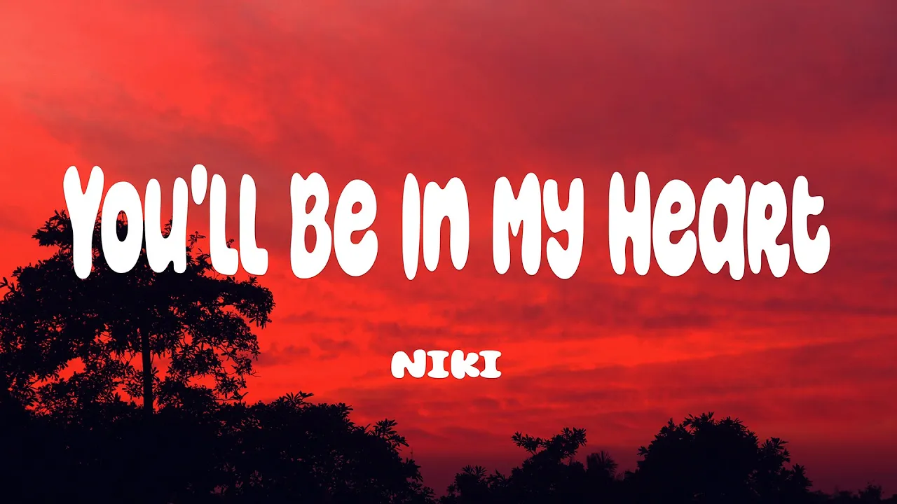 NIKI - You'll Be in My Heart (Lyrics) ft. Phil Collins NIKI - You'll Be in My Heart (Lyrics) ft. Phil Collins