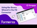 Using the Query Wizard in Lasernet s FO Connector FormBytes
