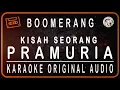 Download Lagu BOOMERANG - KISAH SEORANG PRAMURIA - KARAOKE ORIGINAL AUDIO