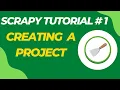 Creating a Project in Scrapy - Scrapy Tutorial Series Part