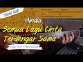 Lagu semua lagu cinta terdengar sama - HINDIA tutorial kunci gitar Versi Asli