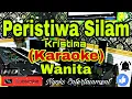 Download Lagu PERISTIWA SILAM - Kristina (KARAOKE) Dangdut || Nada Wanita B=DO