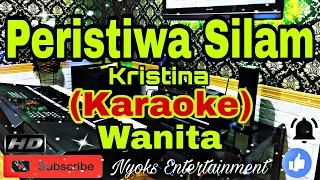 Download PERISTIWA SILAM - Kristina (KARAOKE) Dangdut || Nada Wanita B=DO MP3