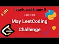Leetcode May Challenge 31 Jewels and Stones Python