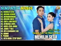Lagu Album Simpatik Music || MEMILIH SETIA - BOKONG SEMOK - Dangdut Koplo Full Album Terpopuler 2025