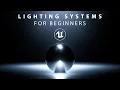 Understand Unreal Engine s LIGHTING SYSTEMS in Less Than 6 Minutes