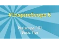 6 Periscope 101 - Basic Tips