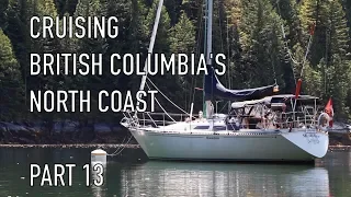 Life is Like Sailing – Cruising British Columbia’s North Coast – Part 13