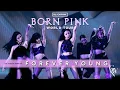 Lagu BLACKPINK - Forever Young (Live Studio Version) [Born Pink Tour]