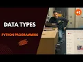 Data Types in Python - Lec 5