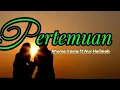 Download Lagu Pertemuan #rhomairama #nurhalimah #lirik @Putarnada 