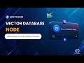 Vector Database Node How to Guide