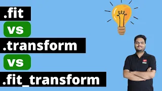 fit vs transform vs fit - transform fit vs fit