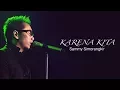 Download Lagu Karena Kita ( waktu kecil kita merindukan natal ) - Sammy Simorangkir [ LIRIK \u0026 COVER ]